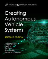 Creating Autonomous Vehicle Systems - Shaoshan Liu, LIYUN LI, Jie Tang, Shuang Wu, Jean-Luc Gaudiot