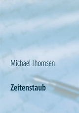 Zeitenstaub - Michael Thomsen