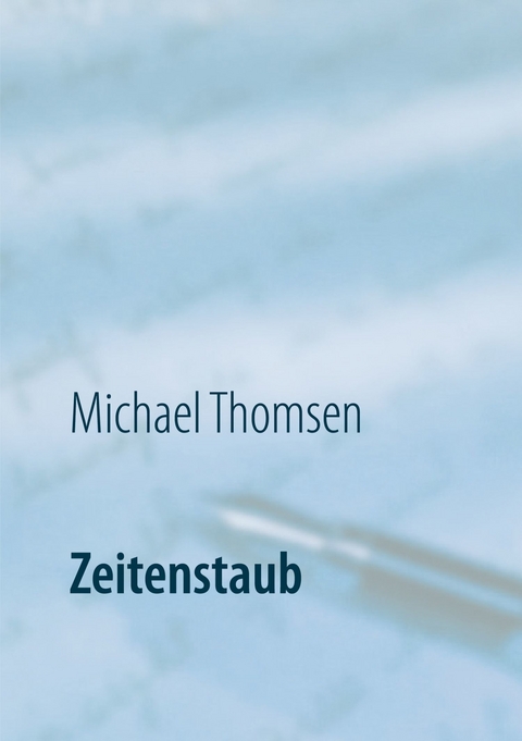 Zeitenstaub - Michael Thomsen