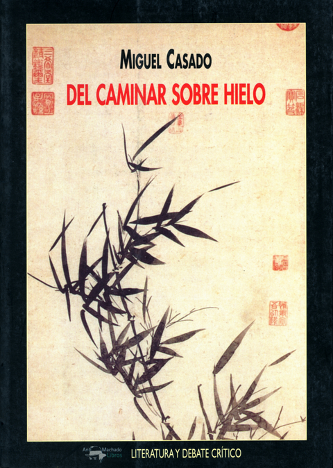 Del caminar sobre hielo - Miguel Casado