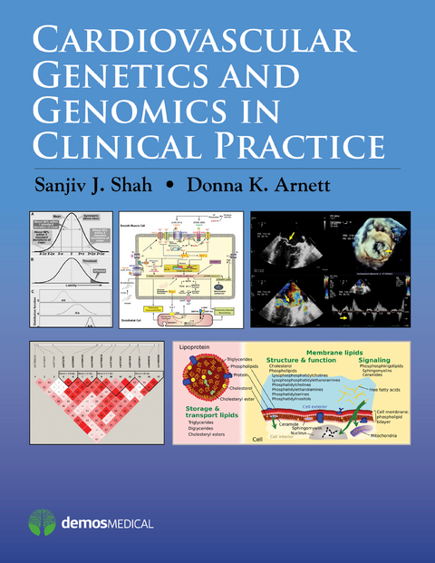 Cardiovascular Genetics and Genomics in Clinical Practice - Donna K. Arnett, Sanjiv J. Shah