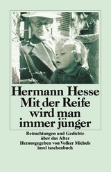 Mit der Reife wird man immer jünger - Hermann Hesse