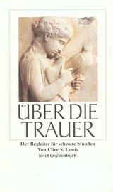 Über die Trauer - Clive Staples Lewis