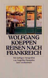 Reisen nach Frankreich - Wolfgang Koeppen