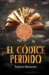 El códice perdido - Federico Navarrete