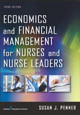 Economics and Financial Management for Nurses and Nurse Leaders - Susan J. Penner