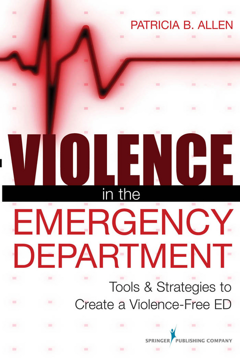 Violence in the Emergency Department - BS MBA  RN Patricia B. Allen