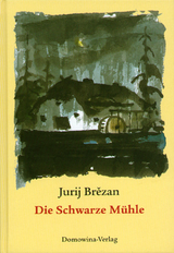 Die Schwarze Mühle - Brězan, Jurij