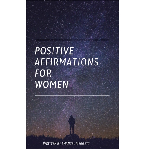 Positive Affirmations For Women -  Shantel Meggett