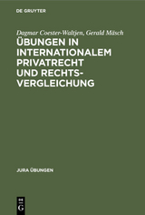 Übungen in Internationalem Privatrecht und Rechtsvergleichung - Dagmar Coester-Waltjen, Gerald Mäsch