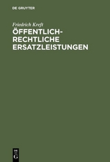 Öffentlich-rechtliche Ersatzleistungen - Friedrich Kreft