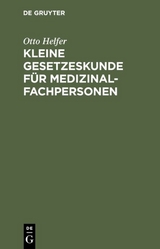 Kleine Gesetzeskunde für Medizinalfachpersonen