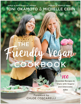 Friendly Vegan Cookbook -  Michelle Cehn,  Toni Okamoto