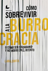 Cómo sobrevivir a la burrocracia - Lara Zurita