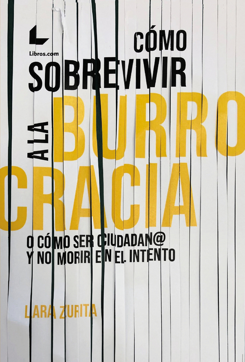 Cómo sobrevivir a la burrocracia - Lara Zurita