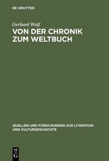 Von der Chronik zum Weltbuch - Gerhard Wolf