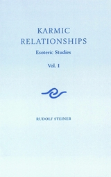 Karmic Relationships: Volume 1 -  Rudolf Steiner