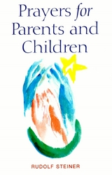 Prayers for Parents and Children - Rudolf Steiner