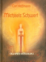 Michaels Schwert und andere Geschichten - Carl Hoffmann