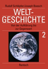 Weltgeschichte in 2 Bänden. Schulausgabe / Weltgeschichte Band 2 - Rudolf Schläpfer, Joseph Boesch