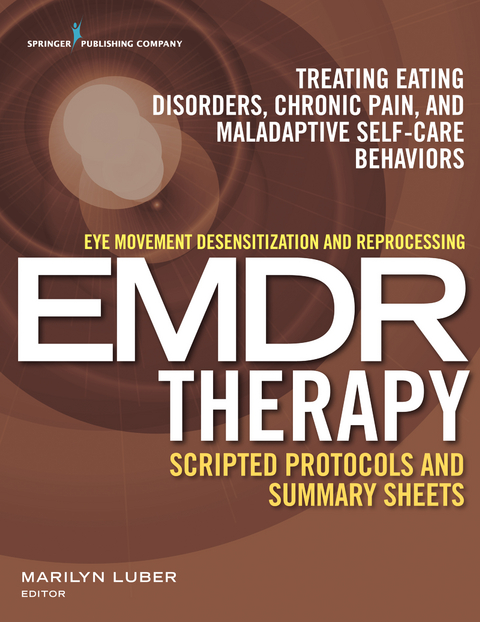 Eye Movement Desensitization and Reprocessing (EMDR) Therapy Scripted Protocols and Summary Sheets - 