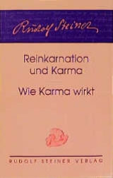 Reinkarnation und Karma - Wie Karma wirkt - Rudolf Steiner