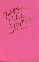 Gebete für Mütter und Kinder - Rudolf Steiner