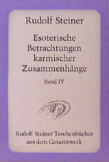 Esoterische Betrachtungen karmischer Zusammenhänge - Rudolf Steiner