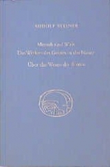 Mensch und Welt. Das Wirken des Geistes in der Natur - über das Wesen der Bienen - Rudolf Steiner