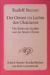 Der Orient im Lichte des Okzidents - Rudolf Steiner