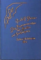 Das Zusammenwirken von Ärzten und Seelsorgern - Rudolf Steiner