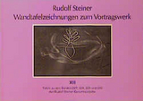 Wandtafelzeichnungen zum Vortragswerk, Bd. XIII - Rudolf Steiner