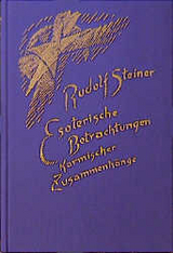 Esoterische Betrachtungen karmischer Zusammenhänge - Rudolf Steiner