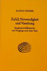 Zufall, Notwendigkeit und Vorsehung - Rudolf Steiner