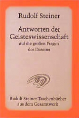 Antworten der Geisteswissenschaft auf die grossen Fragen des Daseins - Rudolf Steiner