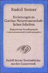 Einleitungen zu Goethes Naturwissenschaftlichen Schriften - Rudolf Steiner