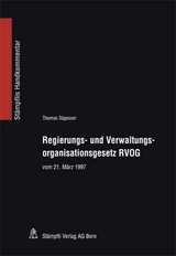 Regierungs- und Verwaltungsorganisationsgesetz RVOG - Thomas Sägesser