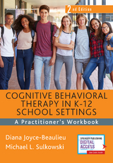 Cognitive Behavioral Therapy in K-12 School Settings - Diana Joyce-Beaulieu, Michael L. Sulkowski