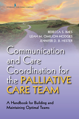 Communication and Care Coordination for the Palliative Care Team - Leah Omilion-Hodges, Jennifer Hester, Rebecca Imes