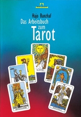 Das Arbeitsbuch zum Tarot - Hajo Banzhaf