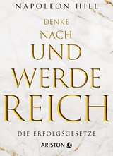 Denke nach und werde reich - Napoleon Hill