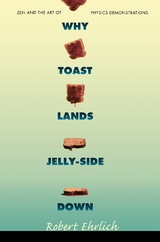 Why Toast Lands Jelly-Side Down - Robert Ehrlich