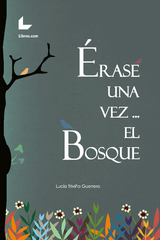 Érase una vez… el bosque - Lucía Triviño Guerrero