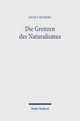 Die Grenzen des Naturalismus - Hans J Wendel