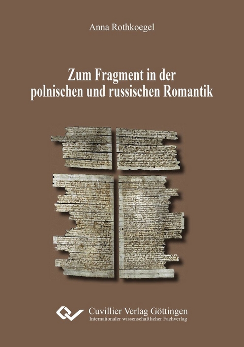 Zum Fragment in der polnischen und russischen Romantik -  Anna Rothkoegel