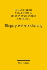 Bürgerprivatversicherung - Vera Bünnagel, Johann Eekhoff, Susanna Kochskämper, Kai Menzel