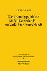 Das ordnungspolitische Modell Neuseelands - ein Vorbild für Deutschland? - Andreas Knorr