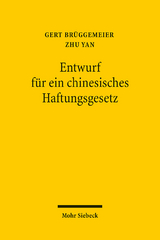 Entwurf für ein chinesisches Haftungsgesetz - Gert Brüggemeier, Zhu Yan