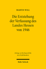 Die Entstehung der Verfassung des Landes Hessen von 1946 - Martin Will