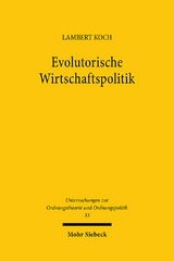 Evolutorische Wirtschaftspolitik - Lambert Koch